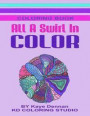All A Swirl In Color: Coloring Book Full of Exciting Designs