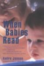 When Babies Read: A Practical Guide to Helping Young Children With Hyperlexia, Asperger Syndrome And High-functioning Autism