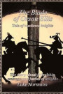 The Blade of Orson Ellis: Tale of medieval knights. The story about friendship, courage and justice of knights
