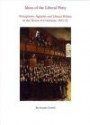 Ideas of the Liberal Party: Perceptions, Agendas and Liberal Politics in the House of Commons, 1832-1852 (Parliamentary History Book Series)