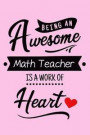 Being an Awesome Math Teacher Is a Work of Heart: Blank Lined Composition Notebook Journal to Write In - Cute Pink & Black Note Pad for Women - Christ