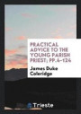 Practical Advice to the Young Parish Priest; Pp.4-124