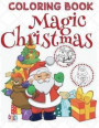 ✌ Magic Christmas Coloring Book Children ✌ Coloring Book Teens ✌ (Coloring Book Kids): ✌ Coloring Book Magical Best Christmas