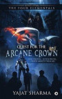 Quest for the Arcane Crown: One Crown...Seven Pieces...Death Awaits them All
