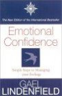 Emotional Confidence: Know How Your Feelings Work So You Can Tame Your Temp
