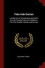 Yule-tide Stories: A Collection of Scandinavian and North German Popular Tales and Traditions, From the Swedish, Danish, and German