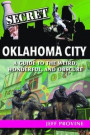 Secret Oklahoma City: A Guide to the Weird, Wonderful, and Obscure