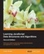 Learning JavaScript Data Structures and Algorithms - Second Edition: Hone your skills by learning classic data structures and algorithms in JavaScript