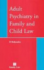 Adult Psychiatric Assessment in Family Cases: A Guide for Legal Practitioners