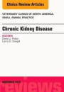 Chronic Kidney Disease, An Issue of Veterinary Clinics of North America: Small Animal Practice, E-Book
