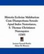 Historia Ecclesiae Malabaricae Cum Diamperitana Synodo Apud Indos Nestorianos, S. Thomae Christianos Nuncupatos (1745)