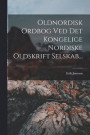 Oldnordisk Ordbog Ved Det Kongelige Nordiske Oldskrift Selskab