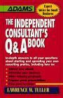 The Independent Consultant's Q And A Book, New ed