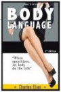 Body Language: Communication Skills & Charisma, How Your Body Language Gives Away More Than You Want To Say (Body Language, Body Talk, small talk, ... sexting, dating, how to date) (Volume 1)