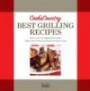 Best Grilling Recipes: More Than 100 Regional Favorites Tested and Perfected for the Outdoor Cook