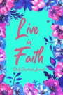 Live In Faith: Daily Devotional Journal Christian Devotions Prayer Write In Blank Book With Bible Verses Scriptures About Praying Med