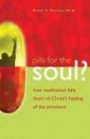 Pills for the Soul?: How Medication Falls Short of Christ's Healing of the Emotion