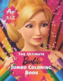 The Ultimate Barbie Jumbo Coloring Book Age 3-12: Coloring Book for Kid and Adult girls Fun, Easy and Relaxing (perfect for Children) With 38 High-qua