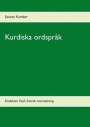 Kurdiska ordspråk : dialekten Feylî, Svensk översättning