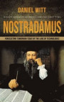 Nostradamus: Hidden Messages Revealed for the First Time (Forecasting Tomorrow Today by the Lens of Technologies)