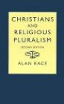 Christians and religious pluralism: Patterns in the Christian theology of religions