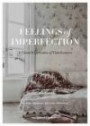 Feelings of Imperfection: The Stylish Life of Lost Places