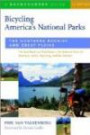 Bicycling America's National Parks - the Northern Rockies and Great Plains: The Best Road and Trail Rides in the National Parks of Montana, Idaho, Wyoming ... Dakotas (Bicycling America's National Parks)