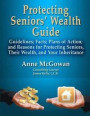 Protecting Seniors' Wealth Guide: Guidelines; Facts; Plans of Action; and Reasons for Protecting Seniors, Their Wealth, and Your Inheritance