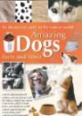 Amazing Dog Facts and Trivia: A Canine Compendium of Tail-Wagging Trivia