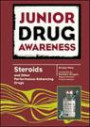 Steroids and Other Performance-Enhancing Drugs (Junior Drug Awareness)