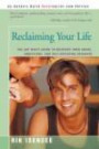 Reclaiming Your Life : The Gay Man's Guide to Recovery from Abuse, Addictions, and Self-defeating Behavior