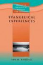 Evangelical Experiences: A Study in the Spirituality of English Evangelicalism, 1918-1939 (Biblical & Theological Monographs)