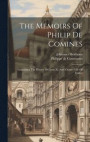 The Memoirs Of Philip De Comines