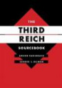 The Third Reich Sourcebook (Weimar and Now: German Cultural Criticism)