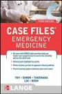 Case Files Emergency Medicine, Third Edition (LANGE Case Files)