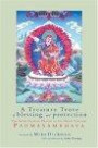 A Treasure Trove of Blessing and Protection: The Seven Chapter Prayer of the Great Teacher Padmasambhava