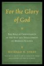 For the Glory of God: The Role of Christianity in the Rise and Development of Modern Science, The History of Christian Ideas and Control Beliefs in Science (Volume 2)