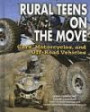 Rural Teens on the Move: Cars, Motorcycles, and Off-Road Vehicles (Youth in Rural North America)