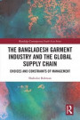 Bangladesh Garment Industry and the Global Supply Chain