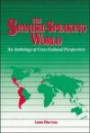 Spanish-Speaking World: An Anthology of Cross-Cultural Perspectives (Language - Spanish)
