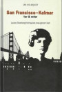 San Francisco-Kalmar tur & retur : Louise Swanberg-Holmquists resa genom livet