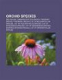 Orchid species: Bee Orchid, Common spotted orchid, Fragrant orchid, Pyramidal orchid, List of Bulbophyllum species