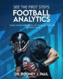 See the First Steps: FOOTBALL ANALYTICS: Using Microsoft Excel to Visualize 2019 NFL Football Data