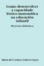 Como desenvolver a capacidade l¿xico-matem¿tica na educaci¿n infantil (Icelandic Edition)