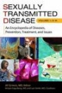Sexually Transmitted Disease [2 volumes]: An Encyclopedia of Diseases, Prevention, Treatment, and Issues