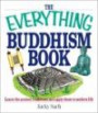 The Everything Buddhism Book: Learn the Ancient Traditions and Apply Them to Modern Life (Everything: Philosophy and Spirituality)