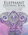 Elephant Coloring Book: An Adult Coloring Book of 40 Stress Relief Elephant Designs to Help You Relax and De-Stress (Animal Coloring Books for Adults) (Volume 19)