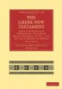 The Greek New Testament 7 Volumes in 5 Paperback Pieces: Edited from Ancient Authorities, with their Various Readings in Full, and the Latin Version of Jerome (Cambridge Library Collection - Religion)