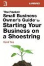The Pocket Small Business Owner's Guide to Starting Your Business on a Shoestring (Pocket Small Business Owner's Guides)