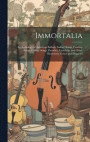 Immortalia: An Anthology of American Ballads, Sailors' Songs, Cowboy Songs, College Songs, Parodies, Limericks, and Other Humorous
